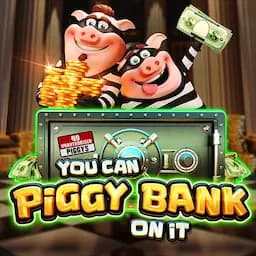 You Can Piggy Bank on It